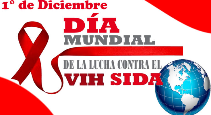 Día Mundial de Lucha contra el VIH/SIDA