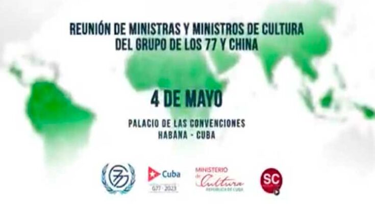 Cuba acoge reunión de Ministros de Cultura del G77 más China
