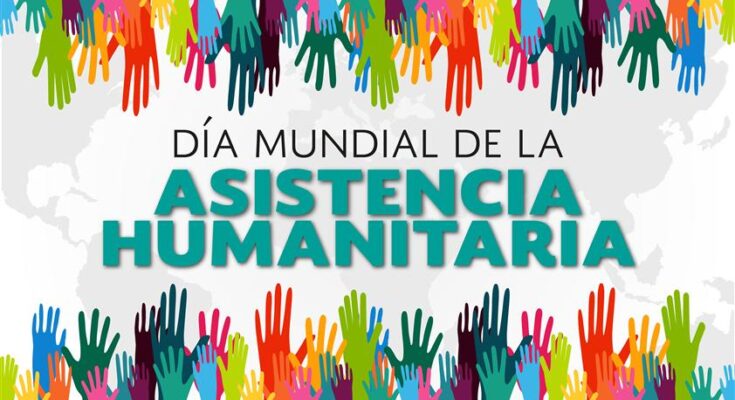 Asistencia humanitaria: una labor cada vez más necesaria y riesgosa