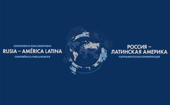 Moscú acogerá Conferencia Parlamentaria Rusia-América Latina