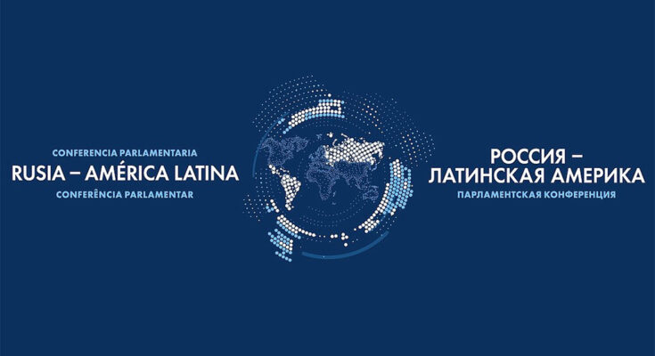 Moscú acogerá Conferencia Parlamentaria Rusia-América Latina