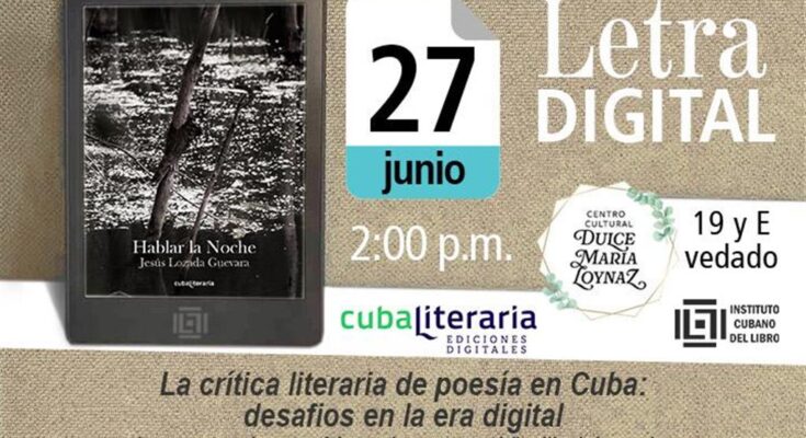 Retos en la era digital, crítica literaria y poesía viva en Cuba