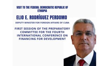 Viceministro de Relaciones Exteriores de Cuba inició visita a Etiopía