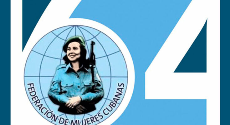 Federación de Mujeres Cubanas celebra su aniversario 64