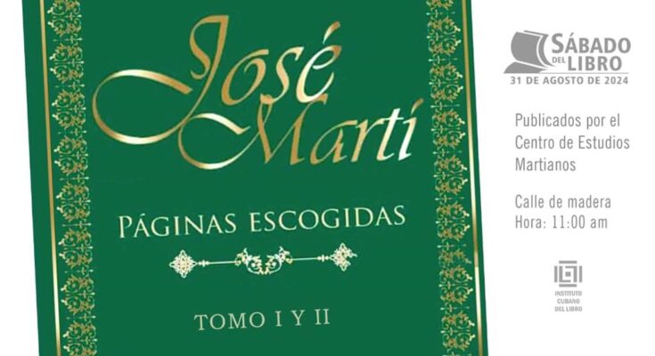 Páginas escogidas, de José Martí, en espacio cubano Sábado del Libro