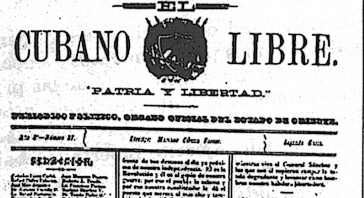El Cubano Libre, nacido entre el silbido de las balas