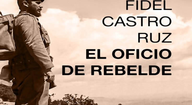Presentarán este miércoles el libro Fidel, el oficio de rebelde