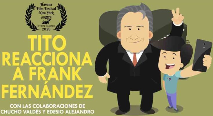 De Cuba y México,Tito Reacciona en Havana Film Festival de Nueva York