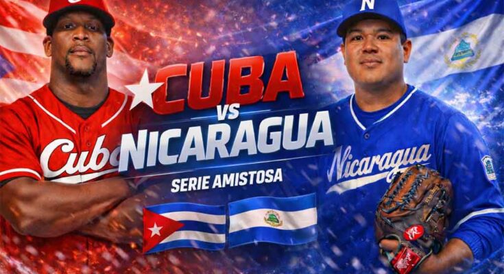 Cuba y Nicaragua elevan la intensidad hacia el Clásico Mundial