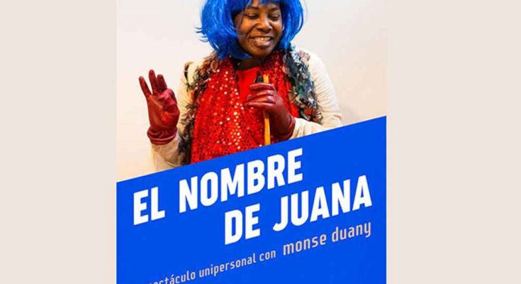 El nombre de Juana, evocación teatral a una mujer símbolo de cubanía